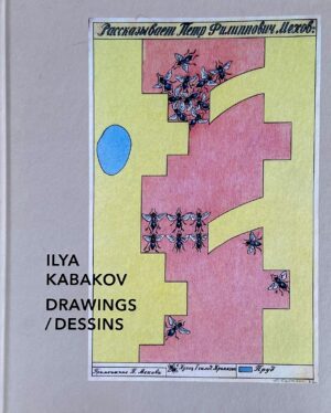 Ilya Kabakov Jean-Hubert Martin Ilya Kabakov Drawings Dessins 2014