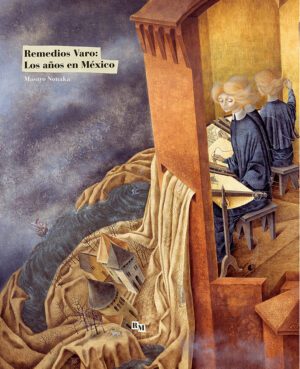 Libro "Remedios Varo: Los años en México"